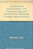 Employment discrimination : the impact of legal and administrative remedies