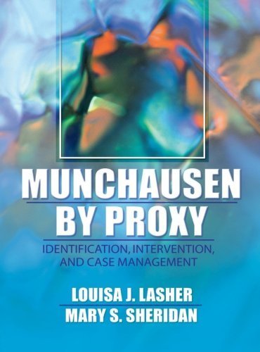 Munchausen by Proxy: Identification, Intervention, and Case Management by Lasher, Louisa, Sheridan, Mary S (September 1, 2004) Paperback