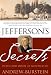 Jefferson's Secrets: Death and Desire at Monticello