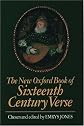 The New Oxford Book of Sixteenth-Century Verse (Oxford Books of Verse)