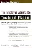 The Employee Assistance Treatment Planner The Employee Assistance Treatment Planner