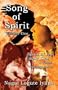 Song of Spirit: Volume One - Spirit of the Empty One, A Toltec Teaching Series