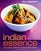 Indian Essence: The Fresh Tastes of India's New Cuisine