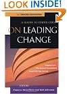 On Leading Change: A Leader to Leader Guide