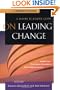 On Leading Change: A Leader to Leader Guide
