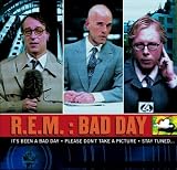 R.E.M. - Bad Day