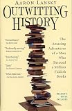 Outwitting History: The Amazing Adventures of a Man Who Rescued a Million Yiddish Books