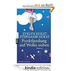 Punktlandung auf Wolke sieben: Roman