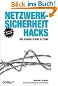 Netzwerksicherheit Hacks. 100 Insider-Tricks & Tools
