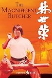 Magnificient Butcher