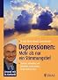 Depressionen: Mehr als nur ein Stimmungstief: Ursachen, Behandlung und Selbsthilfe: So �berwinden Sie die seelische Krise