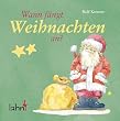 Wann f�ngt Weihnachten an?: Zw�lf Geschichten mit vier Liedern