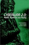 Cyberwar 2.0: Myths, Mysteries & Reality