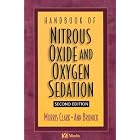 Handbook of Nitrous Oxide and Oxygen Sedation by  Morris S. Clark and Ann Brunick