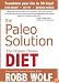 The Paleo Solution: The Original Human Diet