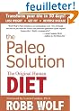 The Paleo Solution: The Original Human Diet