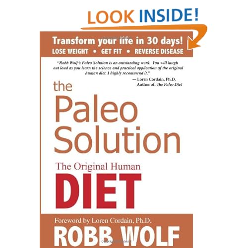 The Paleo Solution: The Original Human Diet