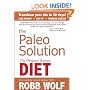 The Paleo Solution: The Original Human Diet