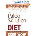 The Paleo Solution: The Original Human Diet