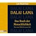Das Buch der Menschlichkeit. Jubil�umsedition: Eine neue Ethik f�r unsere Zeit