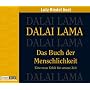 Das Buch der Menschlichkeit. Jubil�umsedition: Eine neue Ethik f�r unsere Zeit