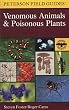 A Field Guide to Venomous Animals and Poisonous Plants: North America North of Mexico (Peterson Field Guide)
