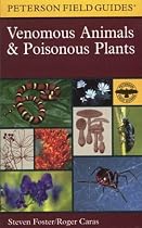 A Field Guide to Venomous Animals and Poisonous Plants: North America North of Mexico (Peterson Field Guide)