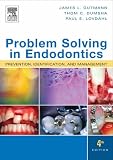 Problem Solving in Endodontics: Prevention, Identification, and Management
