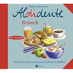 Aldidente Brunch. K�stliche und preiswerte Fr�hst�cksb�ffets
