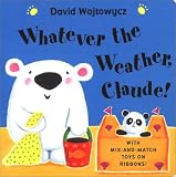 Whatever the Weather, Claude! (0525466681) by Wojtowycz, David