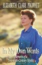 In My Own Words: Memoirs of a Twentieth-Century Mystic