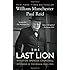 The Last Lion: Winston Spencer Churchill: Defender of the Realm, 1940-1965