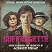 SUFFRAGETTE (SCORE) / O.S.T.