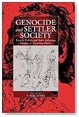 Genocide And Settler Society: Frontier Violence and Stolen Indigenous Children in Australian History (Studies in War and Genocide)