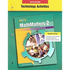 Glencoe Mathematics - MathMatters 2: An Integrated Program - Technology Activities (ISBN: 0078698561)