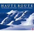 Haute Route: Von Chamonix nach Zermatt - im Winter und im Sommer