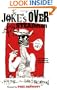 The Joke's Over: Bruised Memories: Gonzo, Hunter S. Thompson, and Me