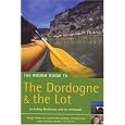 The Rough Guide to the Dordogne & the Lot (Including Bordeaux and its Vineyards) [Rough Guide Travel Guides]