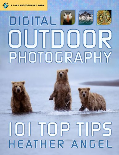 Digital Outdoor Photography: 101 Top Tips
