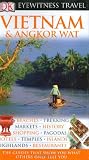 Vietnam and Angkor Wat (Eyewitness Travel Guides)