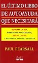 El Ultimo Libro de Autoayuda Que Necesitara (Spanish Edition)