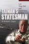 Taiwan's Statesman: Lee Teng Hui and Democracy in Asia