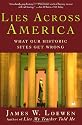 Lies Across America: What Our Historic Sites Get Wrong