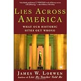 Lies Across America: What Our Historic Sites Get Wrong