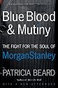 Blue Blood and Mutiny: The Fight for the Soul of Morgan Stanley