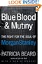 Blue Blood and Mutiny: The Fight for the Soul of Morgan Stanley