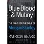 Blue Blood and Mutiny: The Fight for the Soul of Morgan Stanley