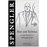 Man and Technics: A Contribution to the Philosophy of Life