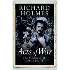 Acts of War: The Behaviour of Men in Battle (Cassell Military Paperbacks)