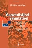 Geostatistical Simulation: Models and Algorithms